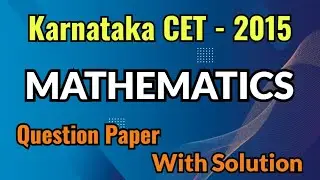 KCET MATHS-2015 QUESTIONS WITH DETAILED SOLUTIONS ||Karnataka CET ||PYQ WITH SOLUTIONS || For 2023