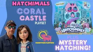 Мы открываем игровой набор HATCHIMALS &laquo;Коралловый замок&raquo; и из него вылупляется загадочная фигурка!