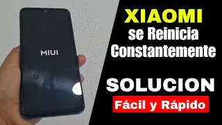 Mi Xioami se Reinicia constantemente SOLUCION 