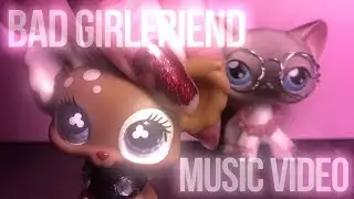 LPS MV: bad girlfriend