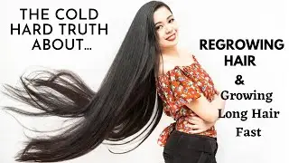 What No One Tells You About Regrowing Your Hair & Growing Your Hair Long Fast