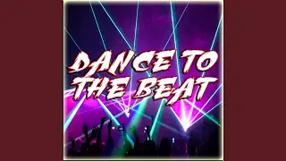 Dance to the Beat