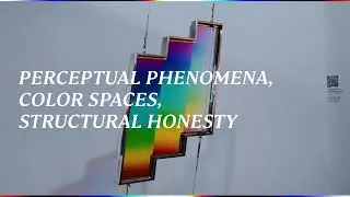 FELIPE PANTONE // PERCEPTUAL PHENOMENA, COLOR SPACES, STRUCTURAL HONESTY // UNDERDOGS GALLERY 2024