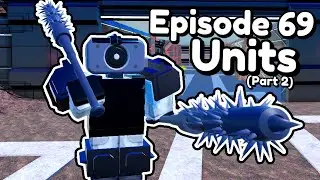 I Used Episode 69 *Part 2* Units... (Toilet Tower Defense)