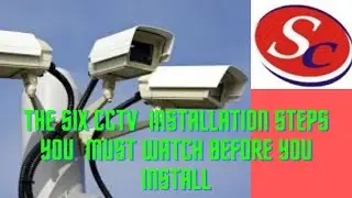 CCTV Installers In Lagos : Six  CCTV Installation Steps. Learn and Earn