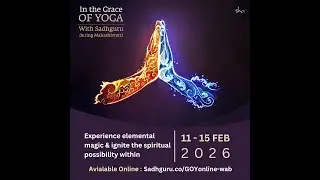 12 Hours in Sadhguru's Presence - Moments of grace, moments of Transformation