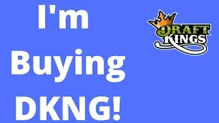 Why I'm Buying More Draftkings (DKNG) Stock!