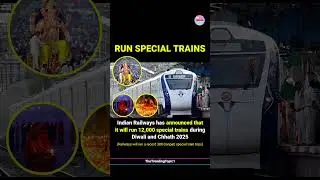 Indian Railways has decided to operate more than 12,000 trains during Diwali & Chhath festivals