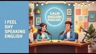 I Feel Shy Speaking English