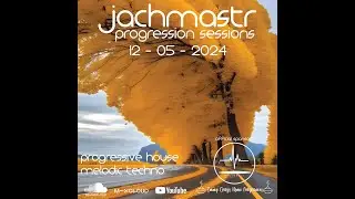 Progressive House Mix Jachmastr Progression Sessions 12 05 2024#progressivehouse #music #fypシ