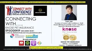 Sam Lee's Connecting with KNOSE PET INSURANCE   Episode#59 (PAWSITIVE Event Sub Series#1)