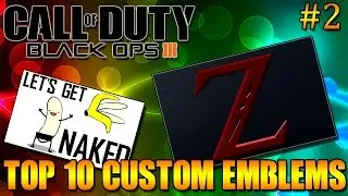Black Ops 3 Top 10 Best Custom Emblems EPISODE 2 (BO3 Top 10 Series With Prize Money)