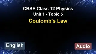 Unit 1 &ndash; Coulomb's Law | CBSE 12th Physics (English) | The 5-Minute Teacher