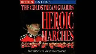 GLORIOUS VICTORY (Walter M.Kendall) Regimental Band Of The Coldstream Guards/Major R.G.Swift