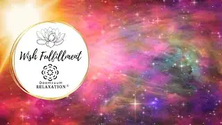 WISH FULFILLMENT&hearts; Deep Wish Fulfilling Frequencies. Make your Dreams come TRUE. NOW&hearts;