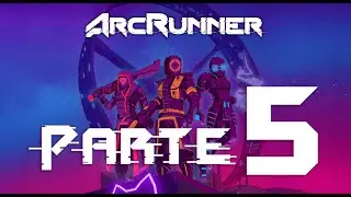 Arc runner - COOP DUO - PARTE 5