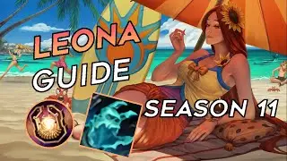 TIP AND TRICKS TO PLAY LEONA | PRACTICAL GUIDE TO LEONA SUPPORT SEASON 11