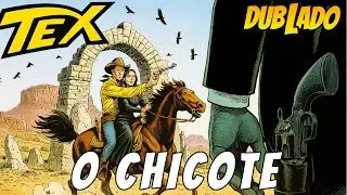 Tex Willer - O Chicote – A Traiçoeira Blanca Alvarado | HQ Dublada História Completa