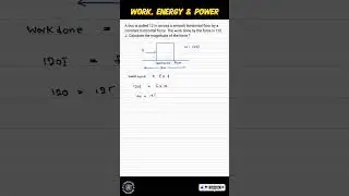 Find the Force from Work Done | Horizontal Force Problem Solved #shorts