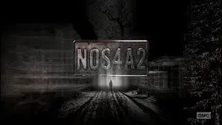 Nos4a2 - Season 1 & 2 Opening Credits / Opening Sequence / Main Title