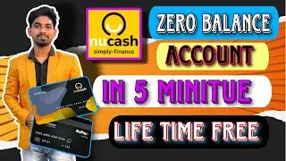 NuCash 0 Balance Savings Account Opening In 5 Minitue Life Time Free Debit Card Live Process||