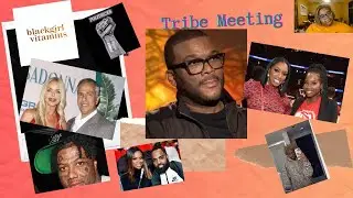 Tribe Meeting: Tyler Perry Text messages exposed, Porsha v. Shamea, Blueface Owes,