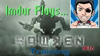 Imdur Plays - Hawken beta (Training)