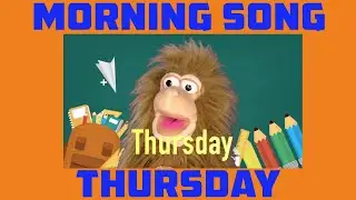 Thursday Good Morning Song for kids - preschool, kindergarten, elementary school song
