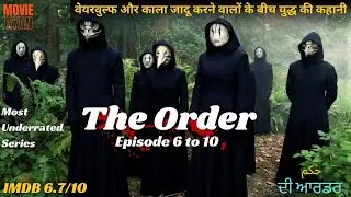 Most Underrated Series The Order Ep 6 to 10 | Movie Explained In Hindi