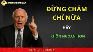 Đừng Chăm Chỉ Nữa – Hãy Khôn Ngoan Hơn  Jim Rohn 2026