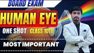 Human Eye & Colourful World Class 10 One Shot | Full Chapter Revision in 20 Minutes!