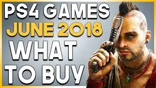 PS4 Games in JUNE 2018 - What to BUY! (NEW PlayStation 4 Games 2018)
