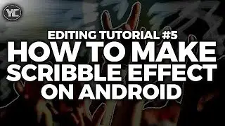 How To Make Scribble Animation Effect | On Android | Using Kinemaster | Tutorial #5