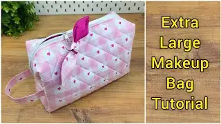 Extra Large Makeup Bag Video Tutorial 