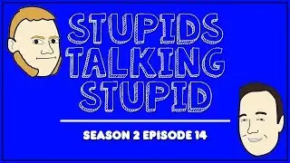 Stupids Talking Stupid - S2E14 -  IKEA Lock-In, Boardwalk Hotline, Pranks on a Plane