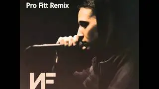 NF - All I Have (PRO_FITT Remix)