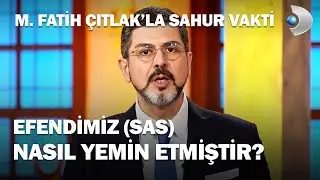 Efendimiz'e (SAS) İtaat Etmek Kur'an'da Nasıl Anlatılmıştır? - M. Fatih Çıtlak'la Sahur Vakti