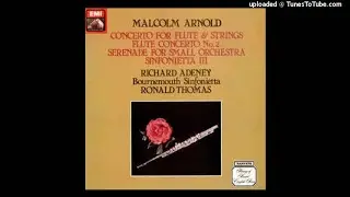 Malcolm Arnold : Concerto No. 1 for flute and string orchestra Op. 45 (1954)