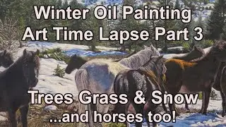 Oil Winter Landscape Painting Time Lapse Tips Techniques How To Show Depth Detailed Snow Trees Grass