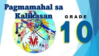 EsP10 4thQuarter PAGMAMAHAL SA KALIKASAN