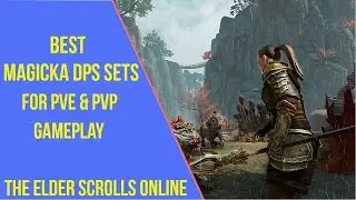 ESO Best Magicka DPS Sets 2022 (High Isle)