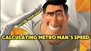 Calculating Metro Man’s Speed