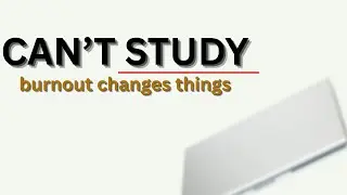 How Burnout Makes Studying Feel Impossible