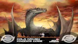 Cold Driven-Kingdom Come