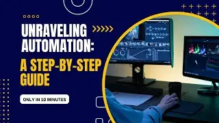 Unraveling Automation:  A Step by Step Guide for SMEs
