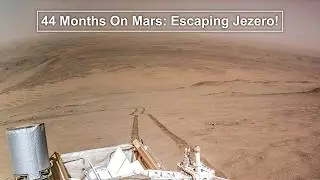 44 Months On Mars: Escaping Jezero!