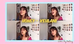 Honey - Kehlani // cover by keetay 🍯
