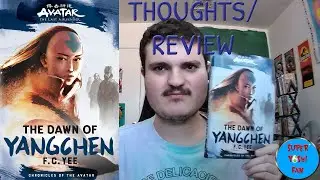 My Thoughts on The Dawn of Yangchen (SPOILERS)- SYF