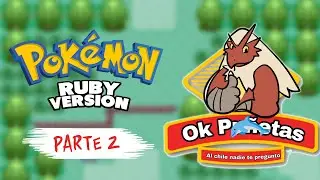 POKÉMON RUBY PORQUE ME SIENTO NOSTÁLGICO | parte 2