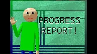 Baldis Basics Roleplay - PROGRESS REPORT #1